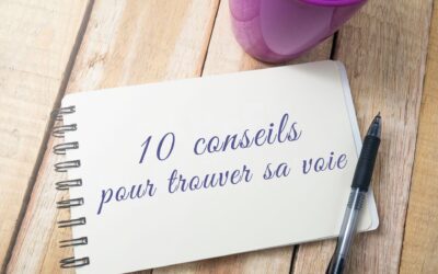 10 conseils pour trouver sa voie